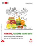 Alimenti, turismo e ambiente Alimenti, turismo e ambiente