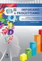 Impariamo e progettiamo
