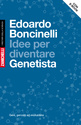 Idee per diventare GENETISTA