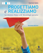 Progettiamo e realizziamo