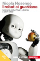 I robot ci guardano