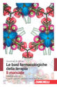 Goodman & Gilman Le basi farmacologiche della Terapia. Il Manuale
